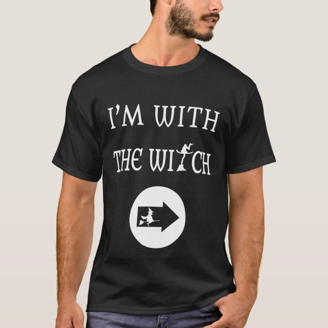 Im With Witch Funny Halloween T-Shirt (Front)