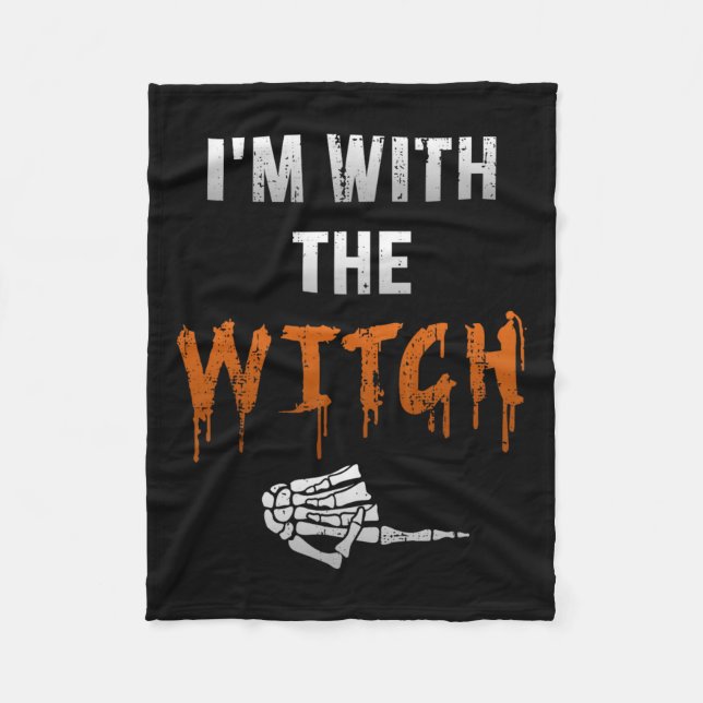 I'm With Witch Skeleton Hand Funny Halloween Husba Fleece Blanket (Front)