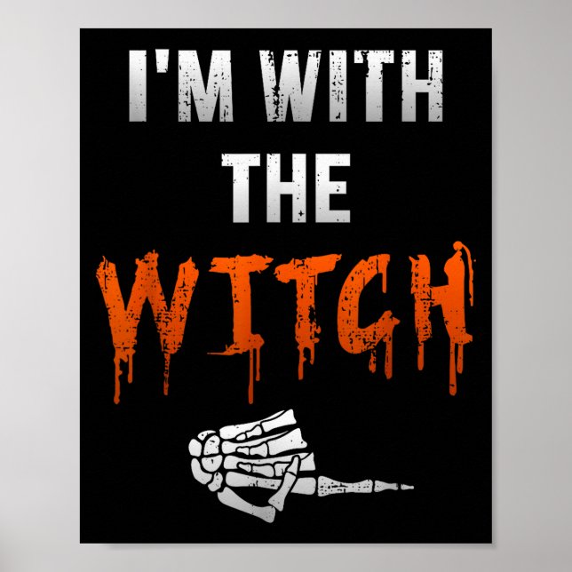 I'm With Witch Skeleton Hand Funny Halloween Husba Poster (Front)