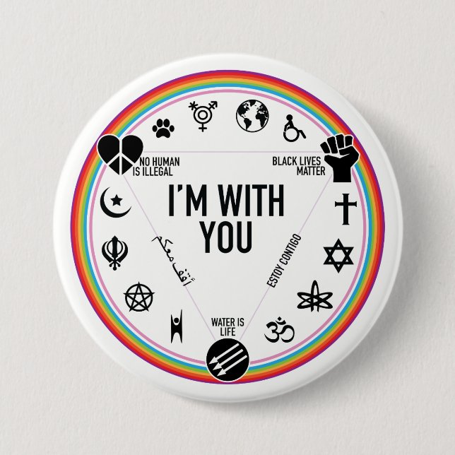 I'm With You activist gear. Proceeds to the ACLU! 7.5 Cm Round Badge (Front)