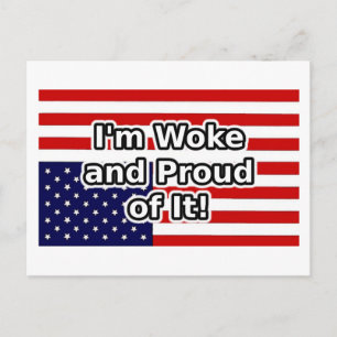 I'm Woke and Proud of it - American Flag Postcard