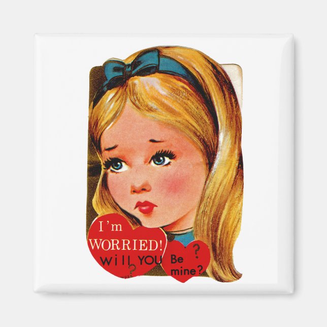 I'm Worried...will you be mine? Magnet (Front)
