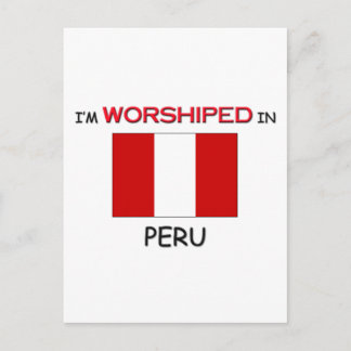 I'm Worshipped In PERU Postcard