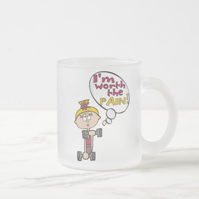 I'm Worth the Pain Fitness Frosted Glass Coffee Mug (Right)