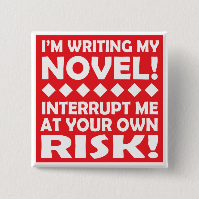 "I'M WRITING MY NOVEL!" square button (Front)