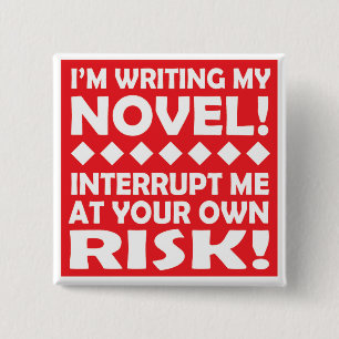 "I'M WRITING MY NOVEL!" square button