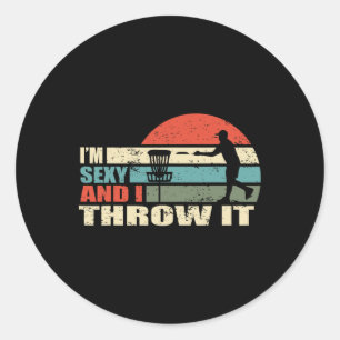 I'm Y And I Throw It Funny Gifts For Disc Golf Lov Classic Round Sticker