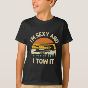 Im Y And I Tow It Camper Rv T-Shirt