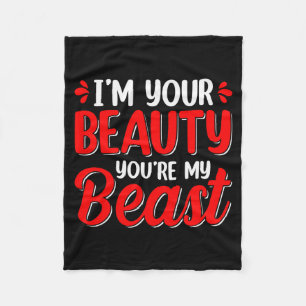 Im Your Beauty Youre My Beast Valentines Day Love Fleece Blanket