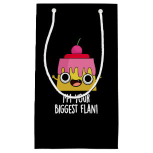 I'm Your Biggest Flan Funny Food Pun Small Gift Bag
