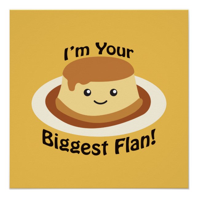 I'm your Biggest Flan Poster (Front)
