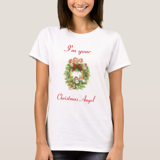 I'm your Christmas angel T-Shirt