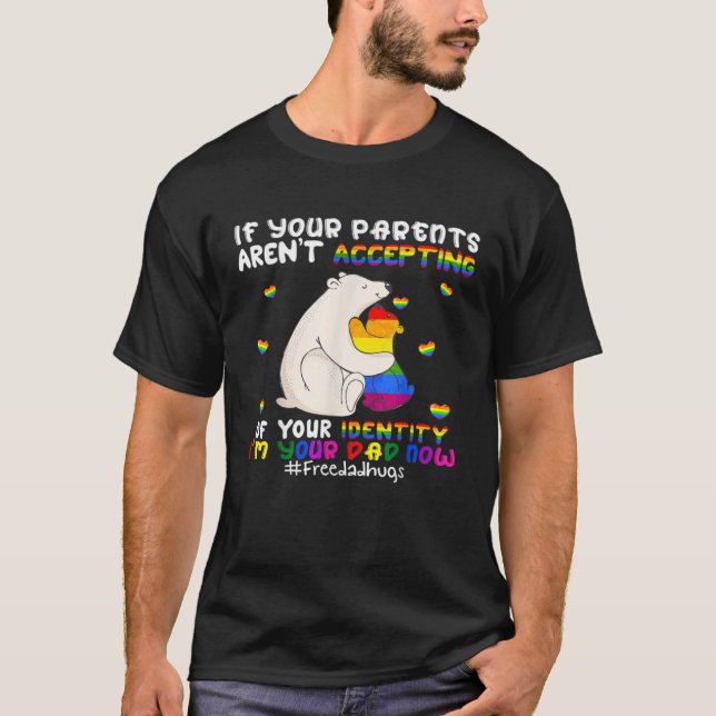 I'm Your Dad Now Cute Father's Day LGBT Hugs Bear T-Shirt (Front)