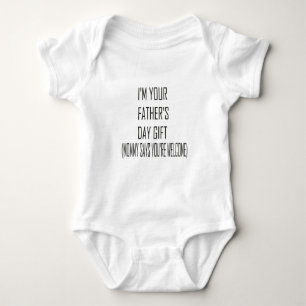  I'm Your Father's day Gift(Mummy says welcome) Baby Bodysuit