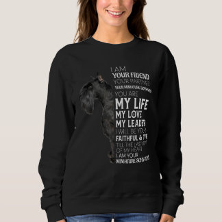 Im Your Friend Your Partner Your Miniature Schnauz Sweatshirt