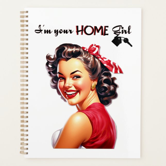 I'm Your Home Girl  Real Estate  Retro Girl Art Planner (Front)