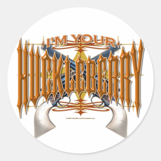 I'm Your Huckleberry Classic Round Sticker (Front)