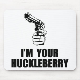 I'm Your Huckleberry Mouse Mat
