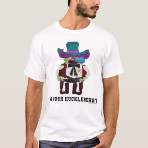 I'm Your Huckleberry T-Shirt