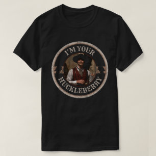 I'm Your Huckleberry Vintage T-Shirt