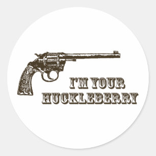 I'm Your Huckleberry Western Gun Classic Round Sticker