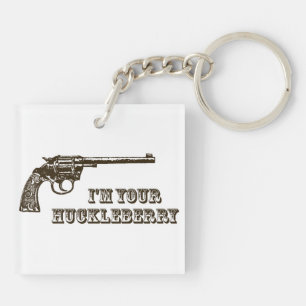 I'm Your Huckleberry Western Gun Key Ring