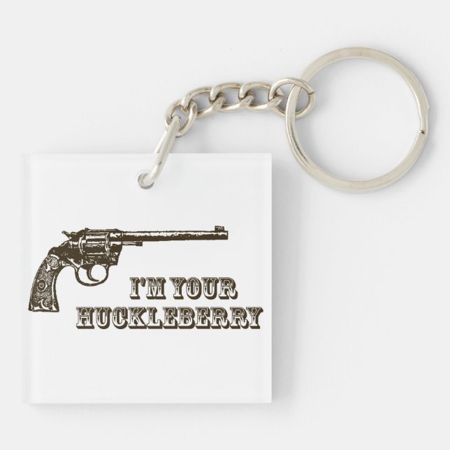 I'm Your Huckleberry Western Gun Key Ring (Back)