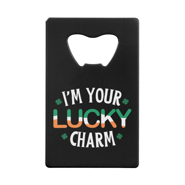 I'm Your Lucky Charm St. Patrick's Day Credit Card (Front)