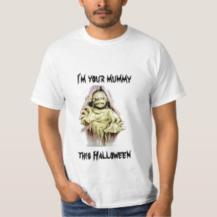 I'm Your Mummy T-Shirt