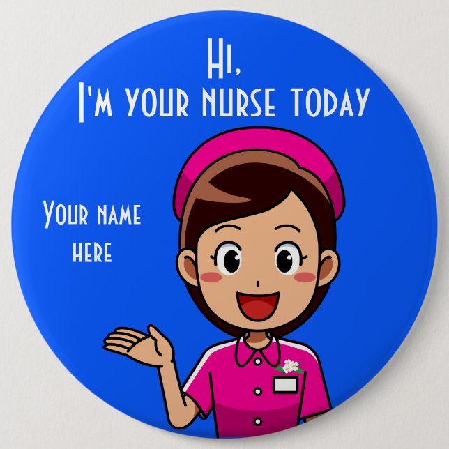 I'm Your Nurse Today  Round Button (Front)