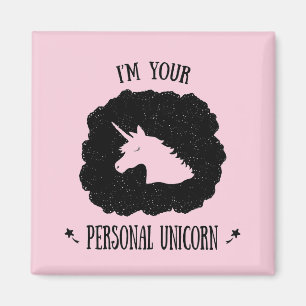 I'm Your Personal Unicorn Magnet
