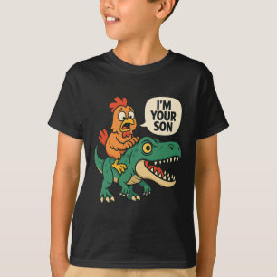 I'm Your Son, Funny Chicken Riding Dinosaur T-rex T-Shirt
