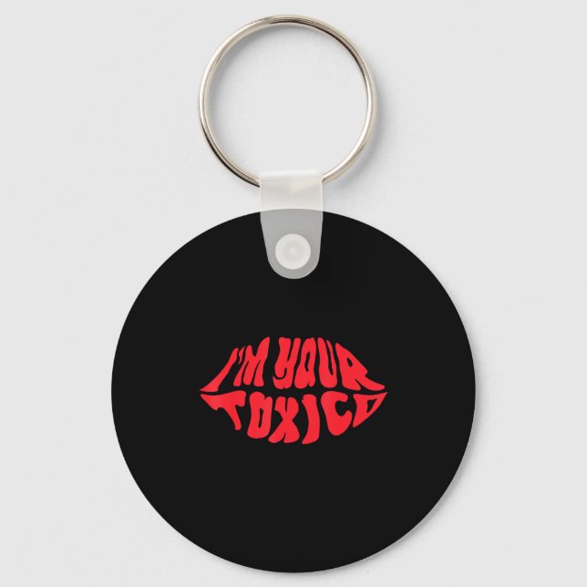 Im Your Tóxico Funny Toxic Bae Couple Relationship Key Ring (Front)