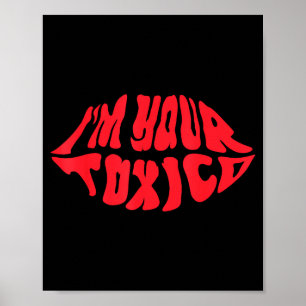 Im Your Tóxico Funny Toxic Bae Couple Relationship Poster