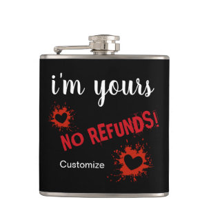 I'm Yours, No Refund Vinyl Wrapped Flask