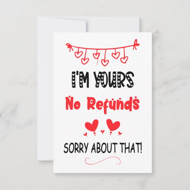 I'm Yours No Refunds Funny Valentines Boyfriend Ho Thank You Card (Front)