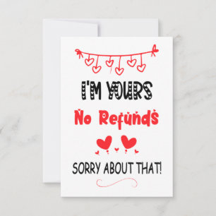I'm Yours No Refunds Funny Valentines Boyfriend Ho Thank You Card