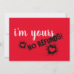 I'm Yours, No Refunds Valentine Cards