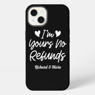 I'm Yours No Refunds Valentines Day Cute Wife Gift iPhone 13 Case