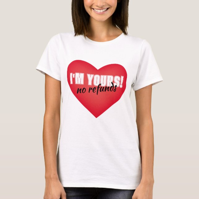 I'm Yours, no refunds Women's Basic T-Shirt (Front)
