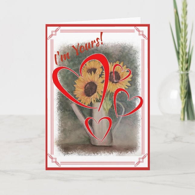 I'M YOURS VALENTINE SUNFLOWERS HOLIDAY CARD (Front)