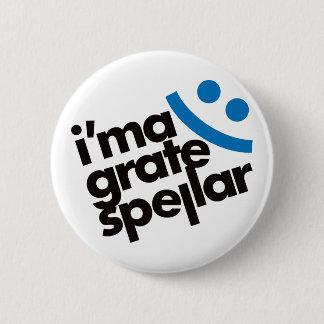 I'ma Grate Spellar - Blue 6 Cm Round Badge