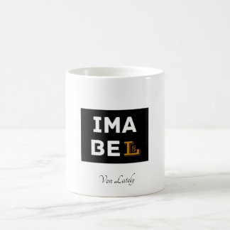 ImaBeLate Coffee Mug