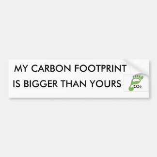 image007, MY CARBON FOOTPRINT, IS BIGGER THAN Y... Bumper Sticker