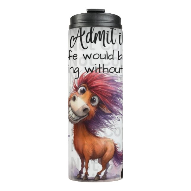 🐴 IMAGE WITH HIM THOUGHTS ON Thermal Tumble Thermal Tumbler (Front)