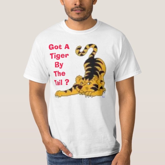 images, Got A Tiger By The Tail ?, Laura T-Shirt (Front)