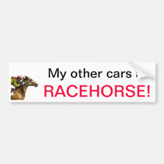 imagesCAUAE1YD, My other cars a, RACEHORSE! Bumper Sticker