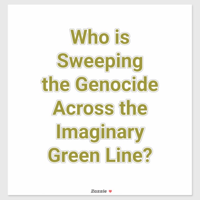 Imaginary Green Line Genocide Hankamer Artjunkhaus (Sheet)