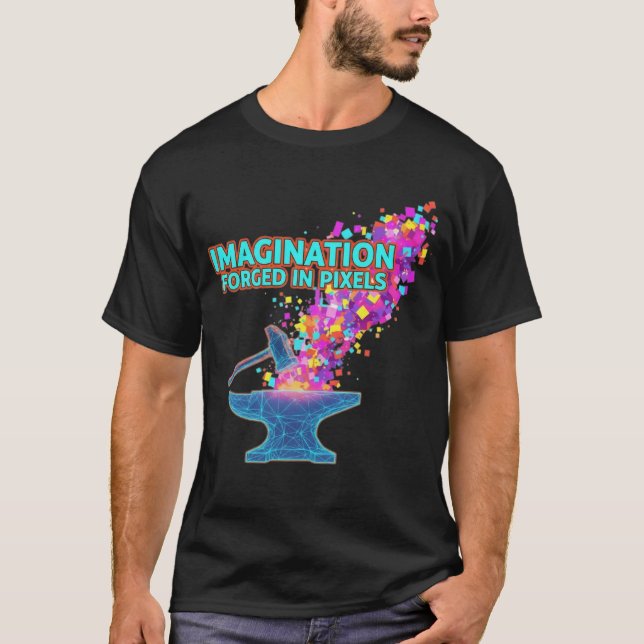 Imagination Forged in Pixels T-Shirt (Front)