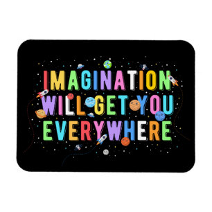 Imagination Will Get You Everywhere Magnet